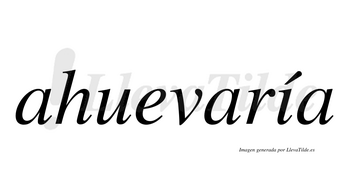 ¿Lleva tilde ahuevaría? | LlevaTilde.es