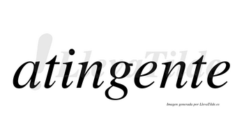 Atingente  no lleva tilde con vocal tónica en la primera «e»
