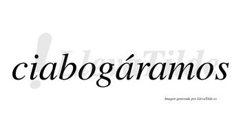 Ciabogáramos  lleva tilde con vocal tónica en la segunda «a»
