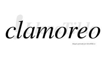Clamoreo no lleva tilde con vocal tónica en la «e»