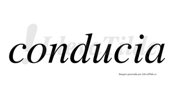 Conducia  no lleva tilde con vocal tónica en la «u»