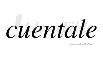Cuentale  no lleva tilde con vocal tónica en la «a»
