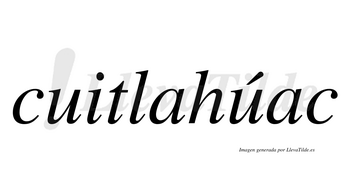 Cuitlahúac  lleva tilde con vocal tónica en la segunda «u»