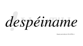 Despéiname  lleva tilde con vocal tónica en la segunda «e»