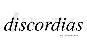 Discordias no lleva tilde con vocal tónica en la «o»