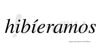 Hibíeramos  lleva tilde con vocal tónica en la segunda «i»