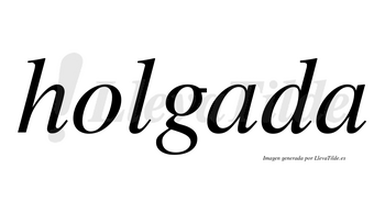 Holgada  no lleva tilde con vocal tónica en la primera «a»