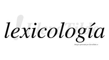 Lexicología  lleva tilde con vocal tónica en la segunda «i»