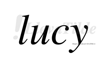 Lucy  no lleva tilde con vocal tónica en la «u»