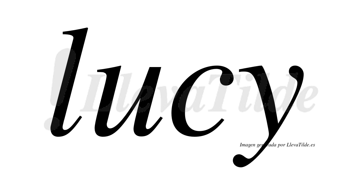 Lucy  no lleva tilde con vocal tónica en la "u"