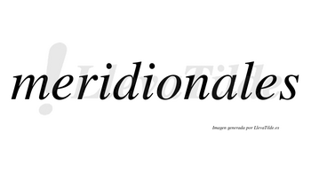 Meridionales no lleva tilde con vocal tónica en la «a»