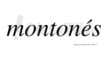 Montonés lleva tilde con vocal tónica en la «e»