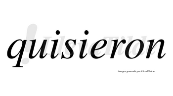 Quisieron  no lleva tilde con vocal tónica en la «e»