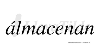 Álmacenan  lleva tilde con vocal tónica en la primera «a»