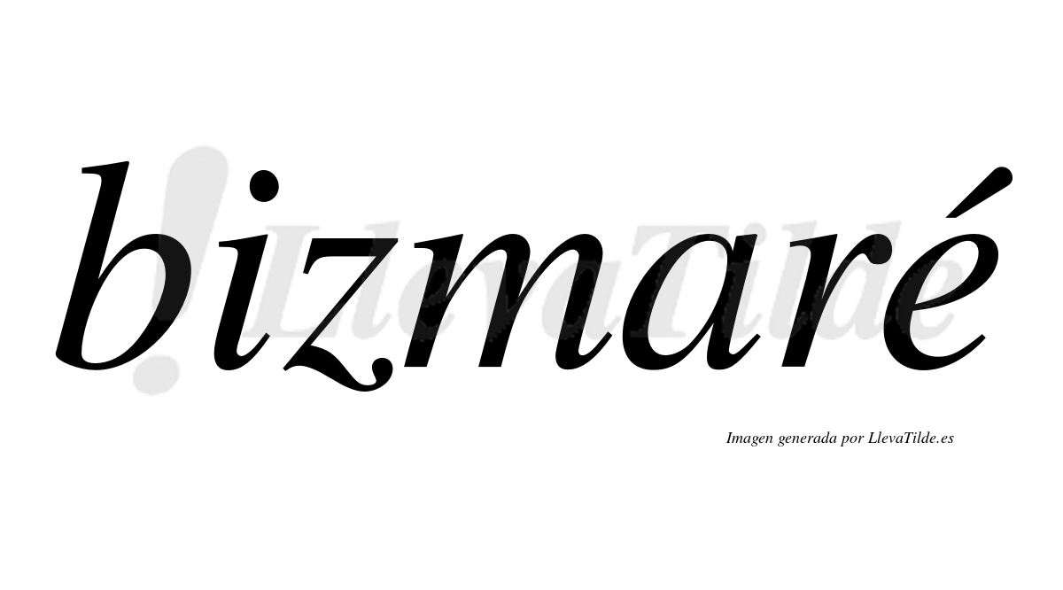 Bizmaré  lleva tilde con vocal tónica en la "e"