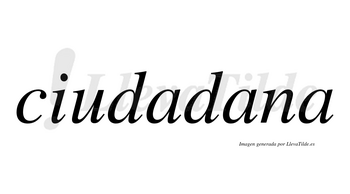 Ciudadana  no lleva tilde con vocal tónica en la segunda «a»