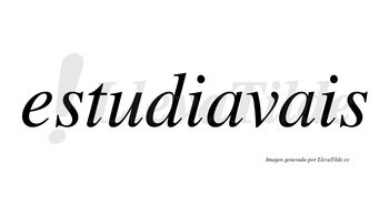 Estudiavais  no lleva tilde con vocal tónica en la primera «a»