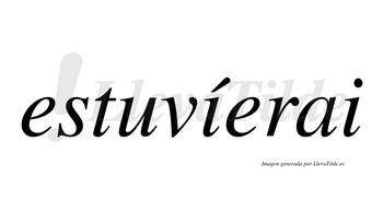 Estuvíerai  lleva tilde con vocal tónica en la primera «i»