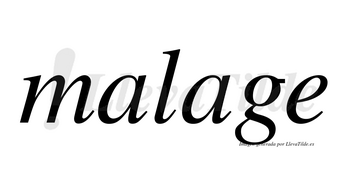 Malage no lleva tilde con vocal tónica en la segunda «a»
