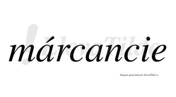 Márcancie  lleva tilde con vocal tónica en la primera «a»