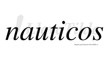 Nauticos no lleva tilde con vocal tónica en la «i»