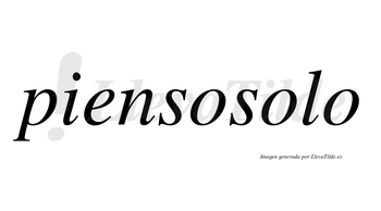 Piensosolo  no lleva tilde con vocal tónica en la segunda «o»