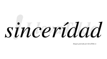 Sincerídad lleva tilde con vocal tónica en la segunda «i»