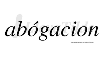 Abógacion  lleva tilde con vocal tónica en la primera «o»