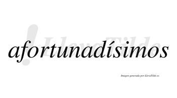 Afortunadísimos  lleva tilde con vocal tónica en la primera «i»