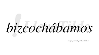 Bizcochábamos  lleva tilde con vocal tónica en la primera «a»