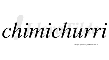 Chimichurri  no lleva tilde con vocal tónica en la «u»