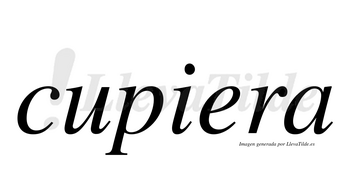 Cupiera no lleva tilde con vocal tónica en la «e»