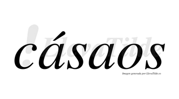 Cásaos lleva tilde con vocal tónica en la primera «a»