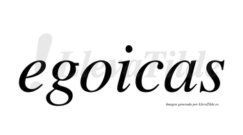 Egoicas  no lleva tilde con vocal tónica en la «o»