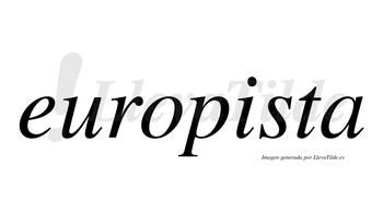 Europista no lleva tilde con vocal tónica en la «i»