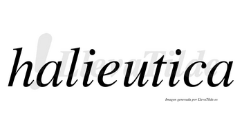 Halieutica no lleva tilde con vocal tónica en la segunda «i»