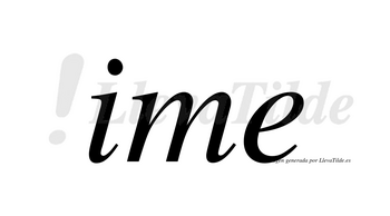 Ime no lleva tilde con vocal tónica en la «i»