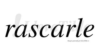 Rascarle no lleva tilde con vocal tónica en la segunda «a»