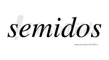 Semidos no lleva tilde con vocal tónica en la «i»