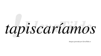 Tapiscaríamos  lleva tilde con vocal tónica en la segunda «i»