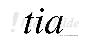 Tia no lleva tilde con vocal tónica en la «a»