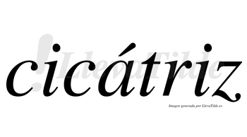 Cicátriz  lleva tilde con vocal tónica en la «a»