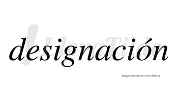 ¿Lleva tilde designación? | LlevaTilde.es