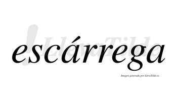 Escárrega  lleva tilde con vocal tónica en la primera «a»