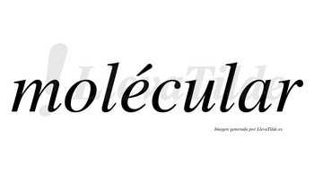 Molécular lleva tilde con vocal tónica en la «e»