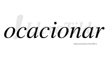 Ocacionar  no lleva tilde con vocal tónica en la segunda «a»