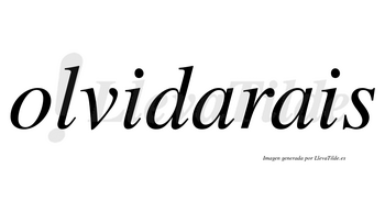 Olvidarais  no lleva tilde con vocal tónica en la primera «a»