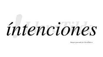 Íntenciones lleva tilde con vocal tónica en la primera «i»