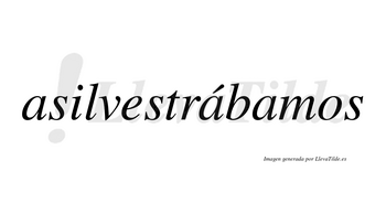 Asilvestrábamos  lleva tilde con vocal tónica en la segunda «a»