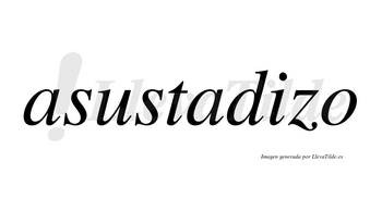 Asustadizo no lleva tilde con vocal tónica en la «i»